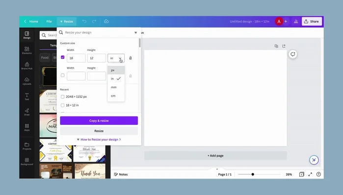 Use Canva's resizing feature to adjust your design to the desired dimensions.